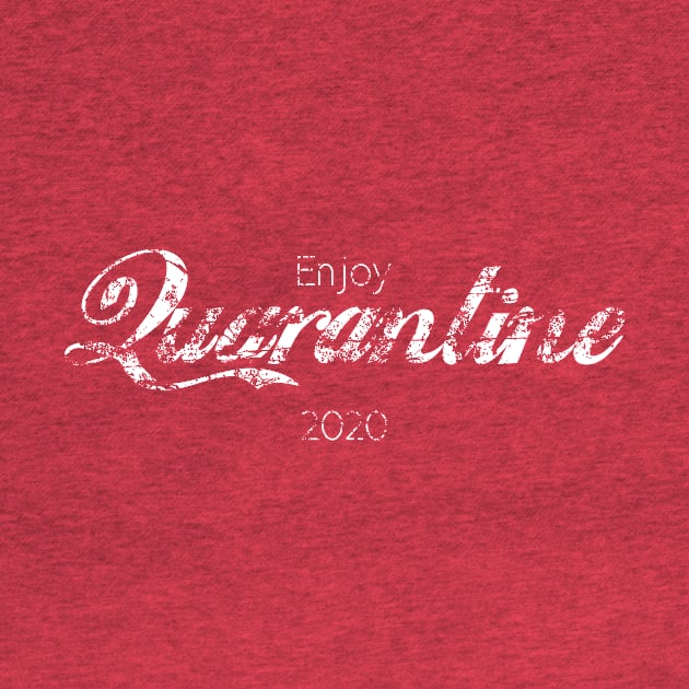 Vintage Enjoy Quarantine by Mercado Graphic Design